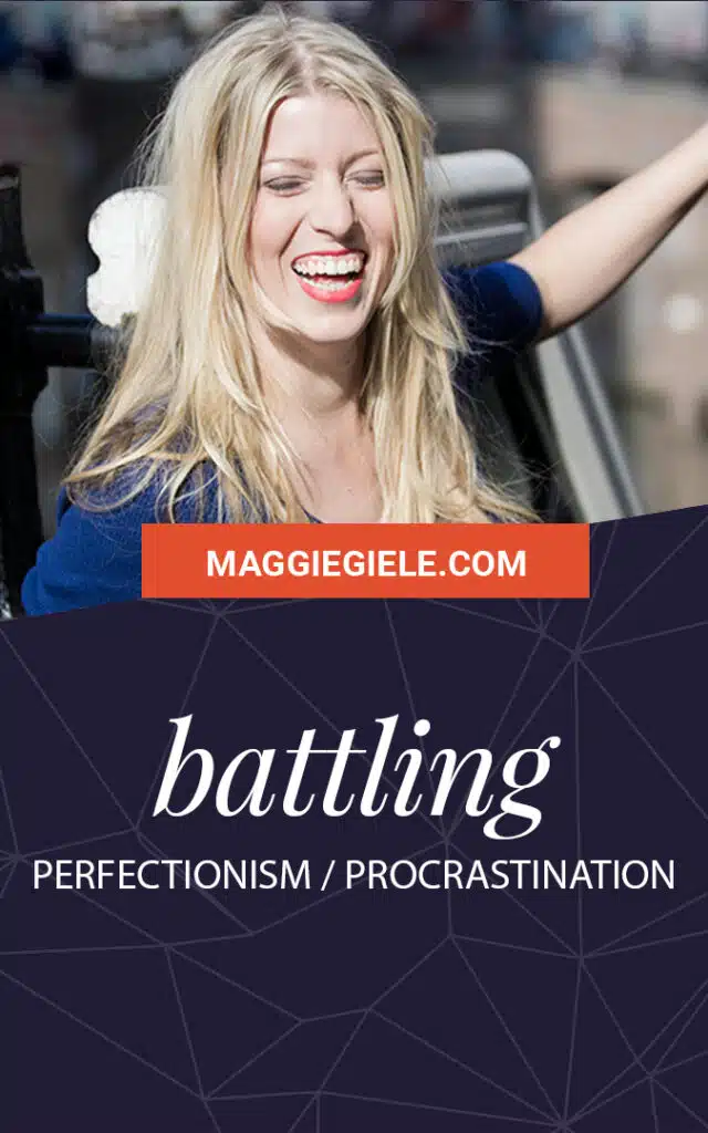 Battling Perfectionism / Procrastination