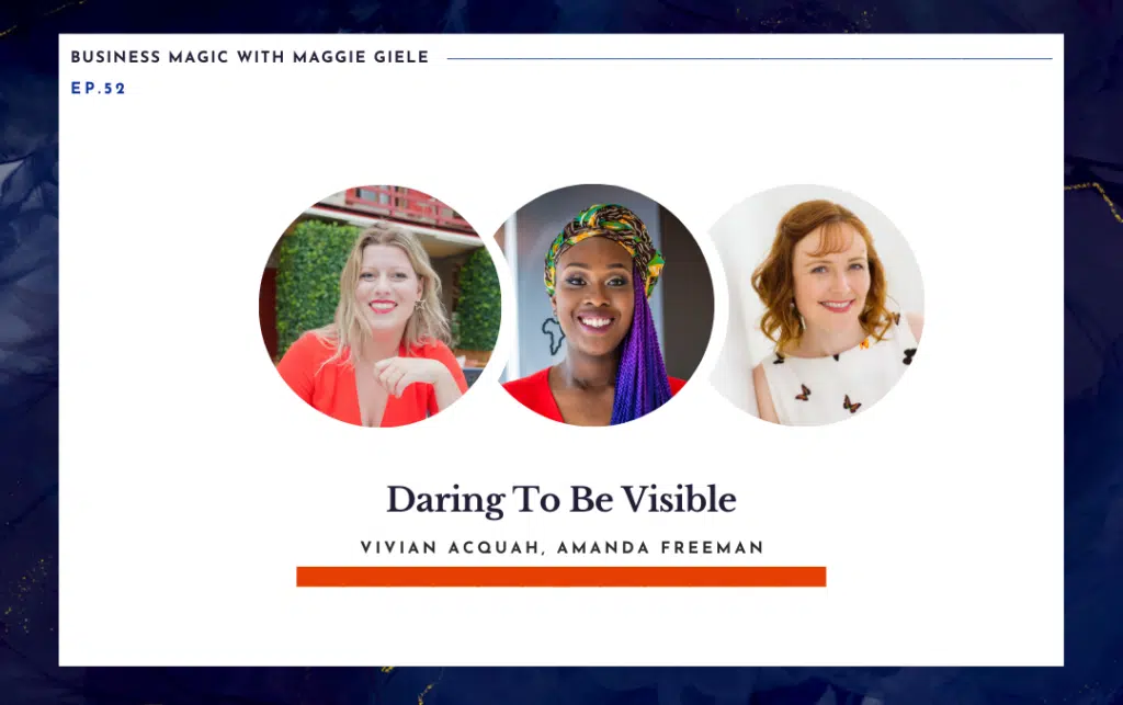 Daring to be Visible